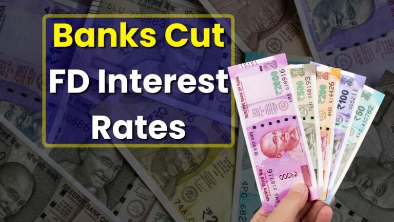 Banks Cut FD Interest Rates