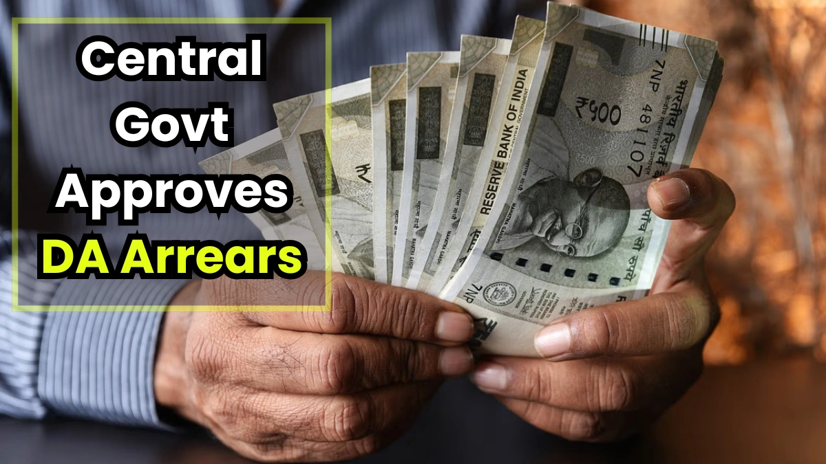Central Govt Approves DA Arrears